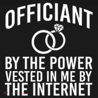 Officiant By The Power Vested I Me By The Internet Ornament thumb 1