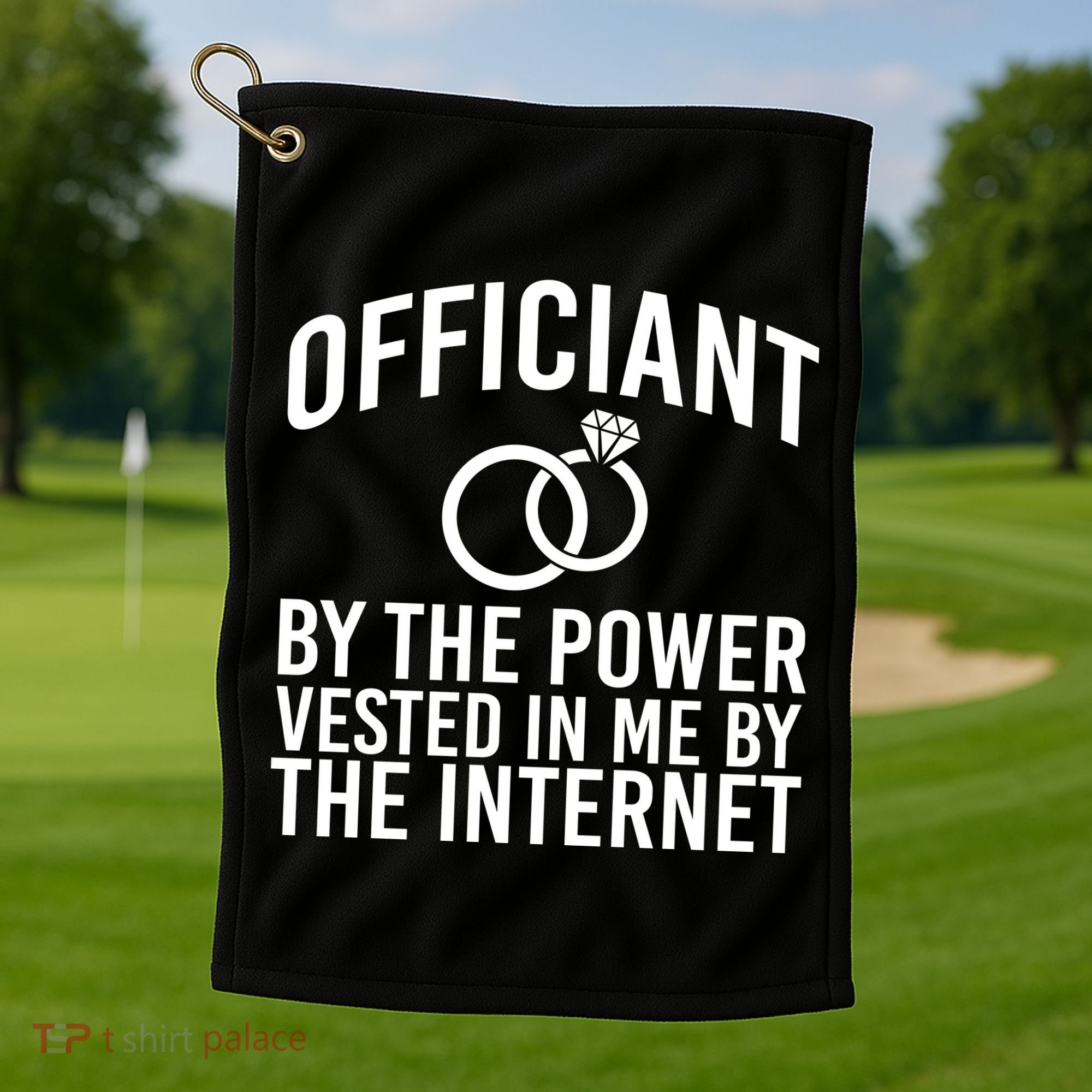 Officiant By The Power Vested I Me By The Internet Golf Towel
