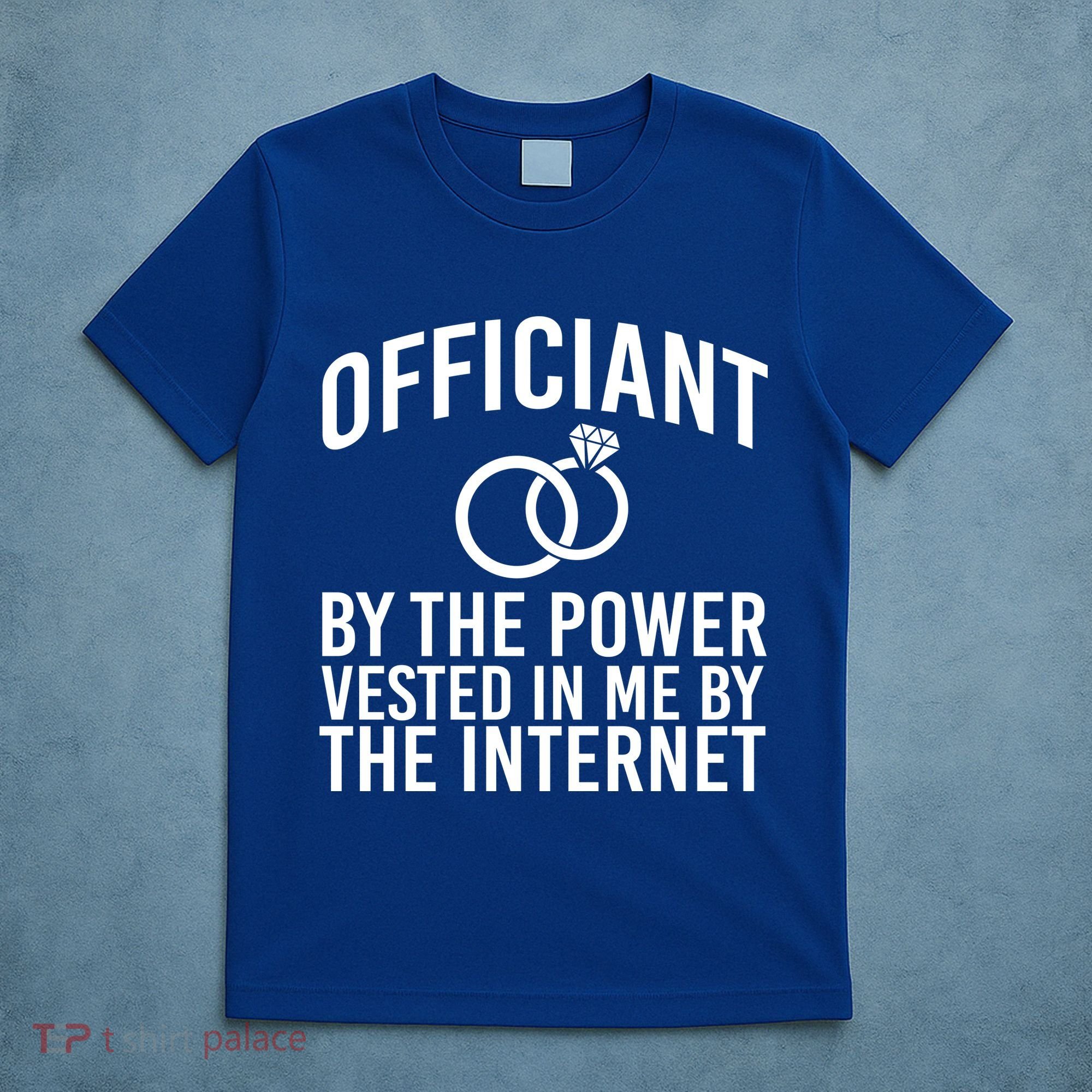 Officiant By The Power Vested I Me By The Internet T-Shirt