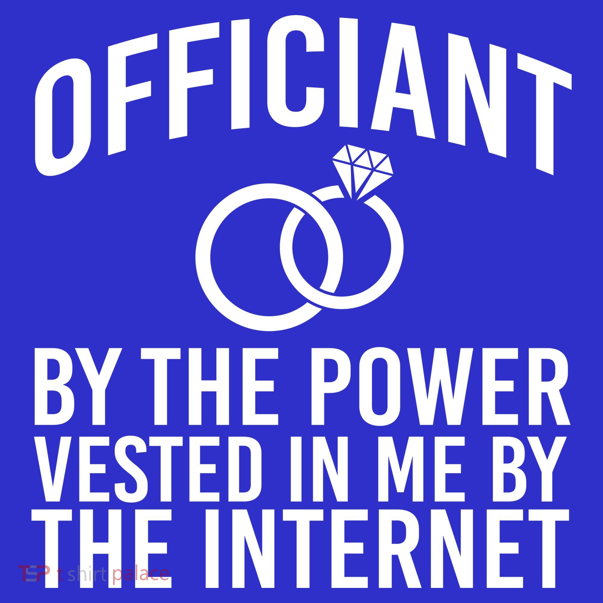 Officiant By The Power Vested I Me By The Internet Button