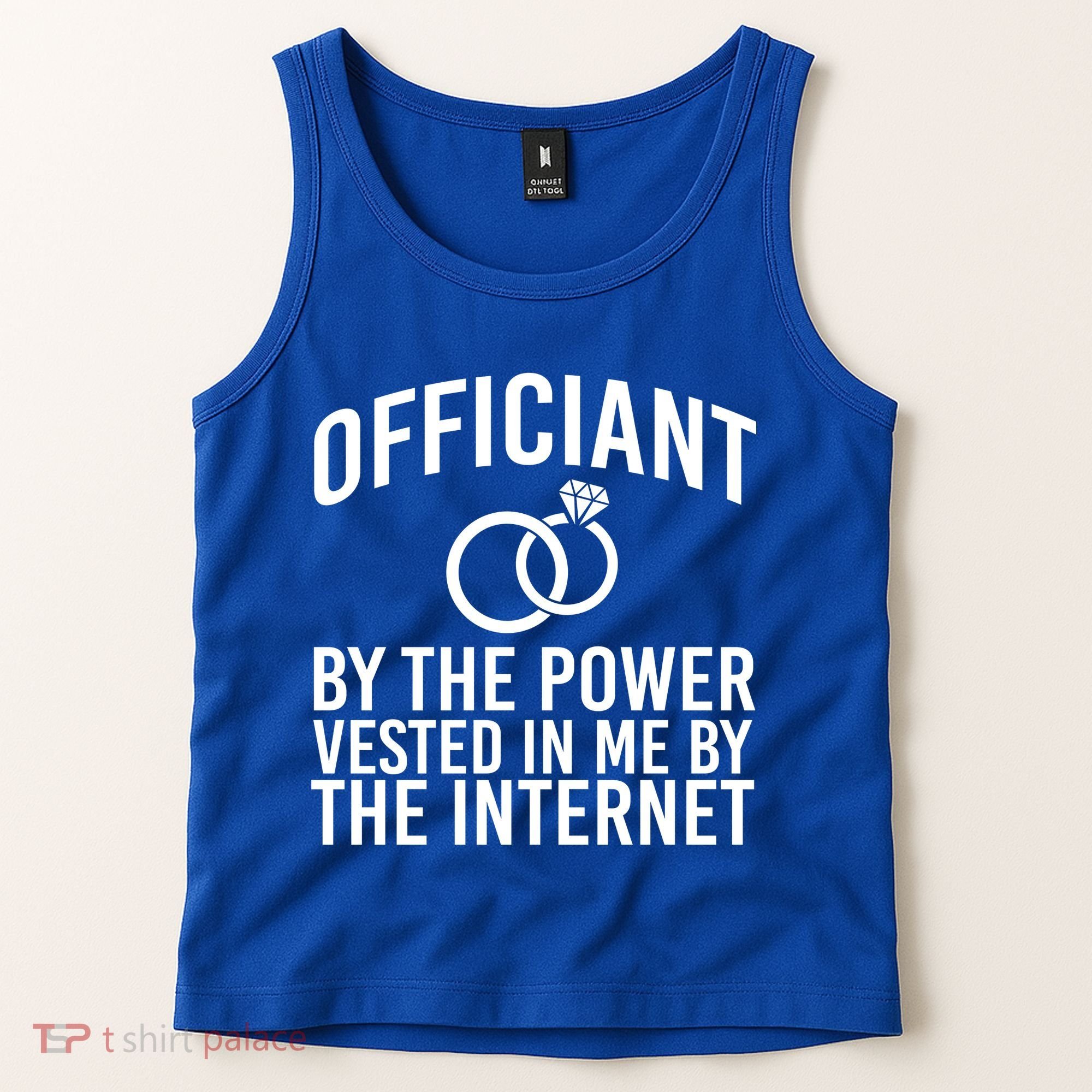 Officiant By The Power Vested I Me By The Internet Tank Top
