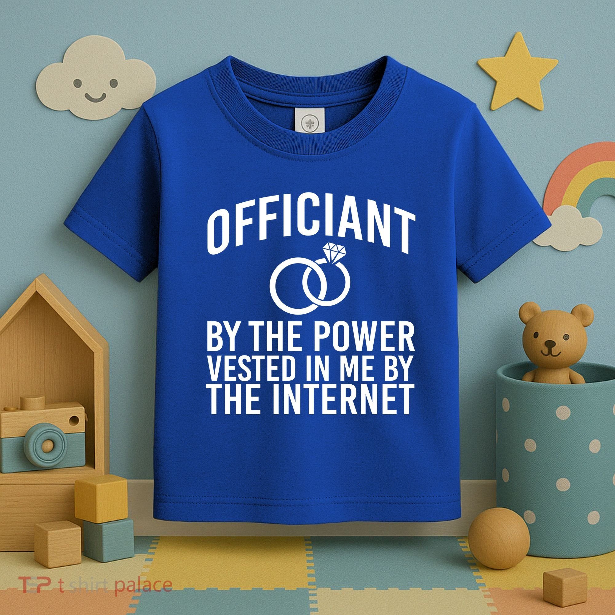Officiant By The Power Vested I Me By The Internet Toddler T-Shirt