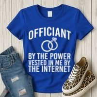 Officiant By The Power Vested I Me By The Internet Women's T-Shirt thumb 3