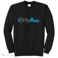 Onlyguns Funny Gun Owner Meme Parody Sweatshirt thumb 0