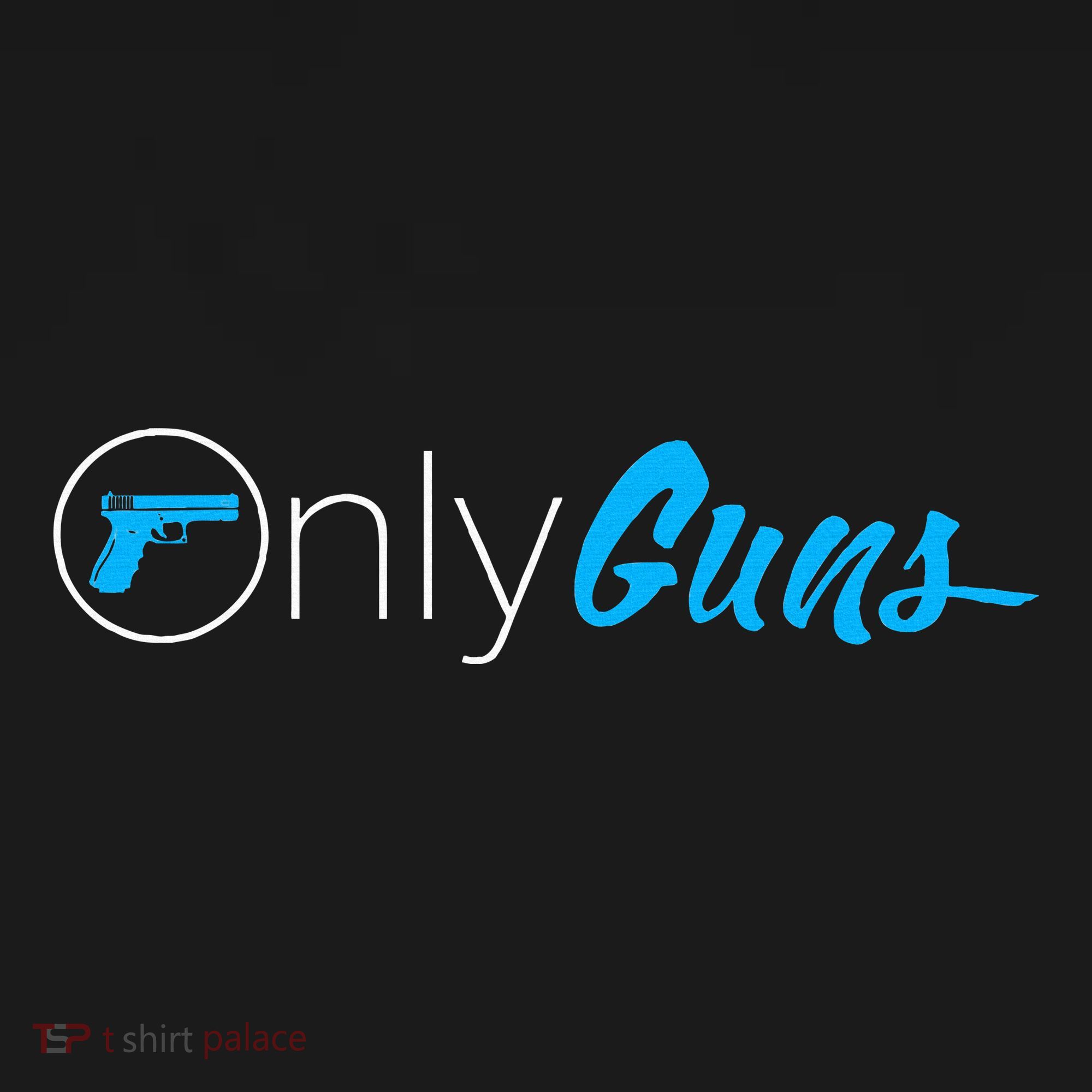 Onlyguns Funny Gun Owner Meme Parody T-Shirt