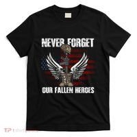 Our Fallen Heroes Veterans Memorial Day Partiotic Military T-Shirt thumb 0