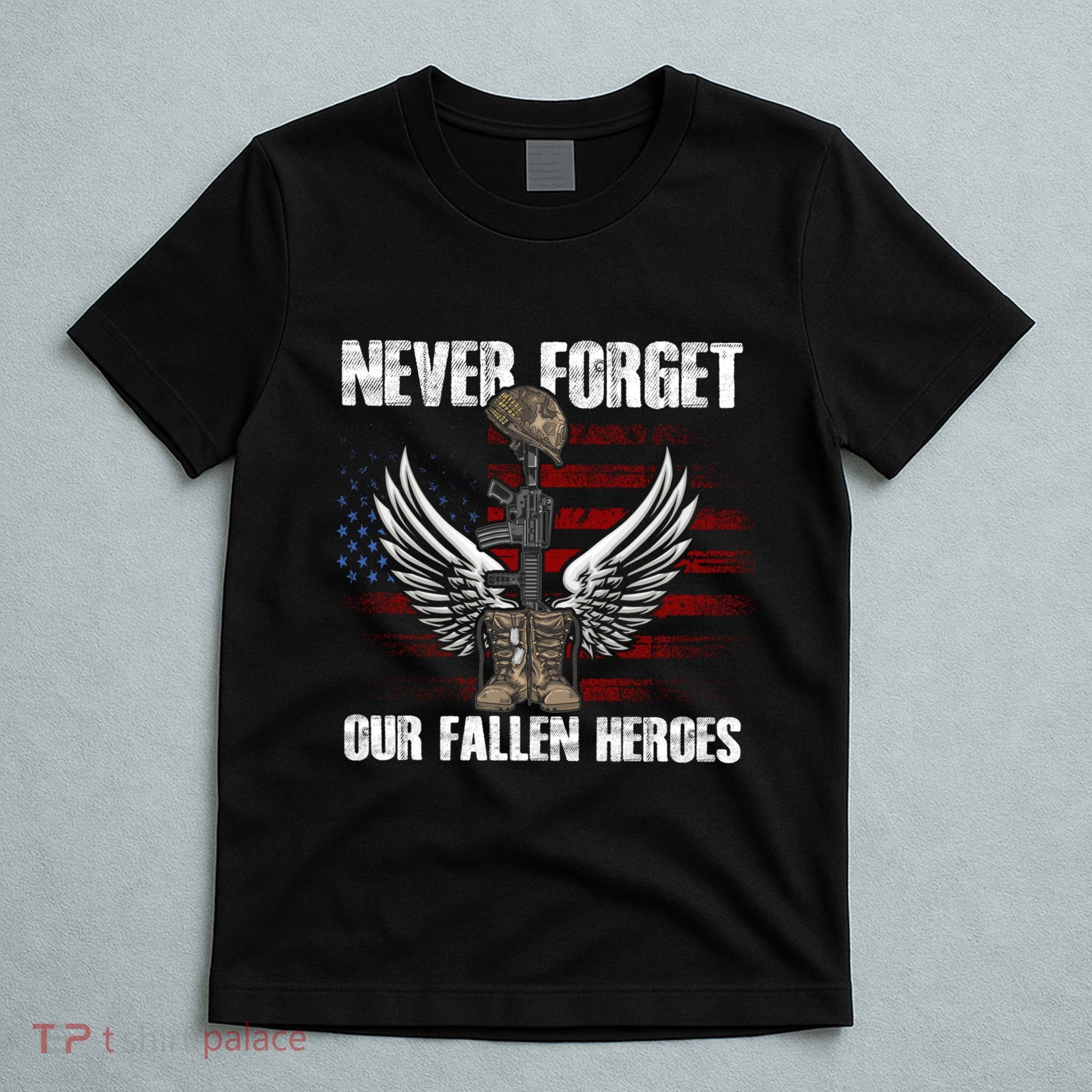 Our Fallen Heroes Veterans Memorial Day Partiotic Military T-Shirt