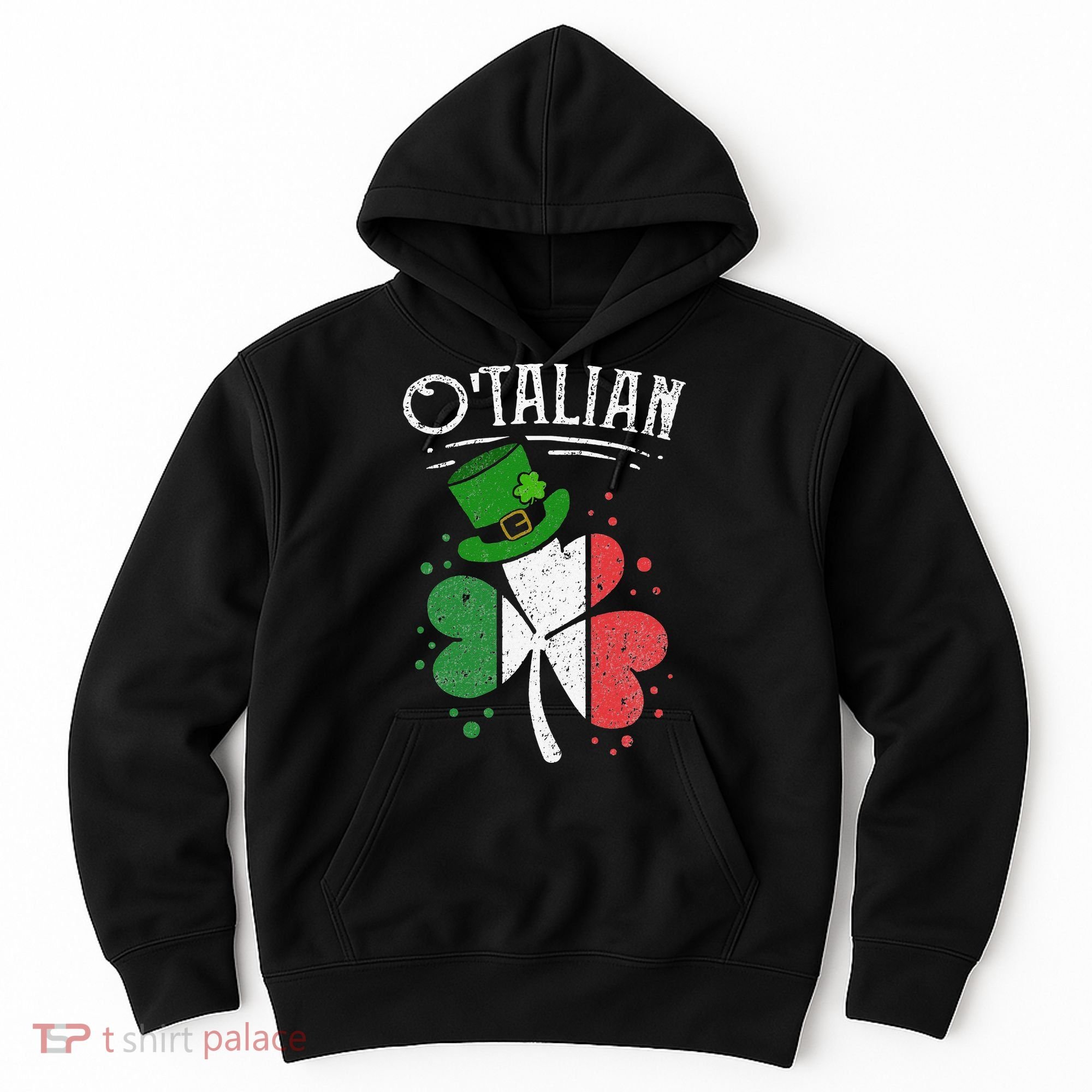 O'talian Funny Italian Irish green St Patrick's Day Hoodie