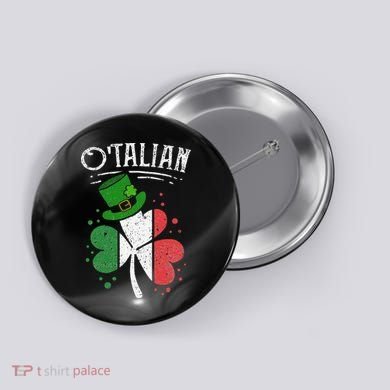 O'talian Funny Italian Irish green St Patrick's Day Button