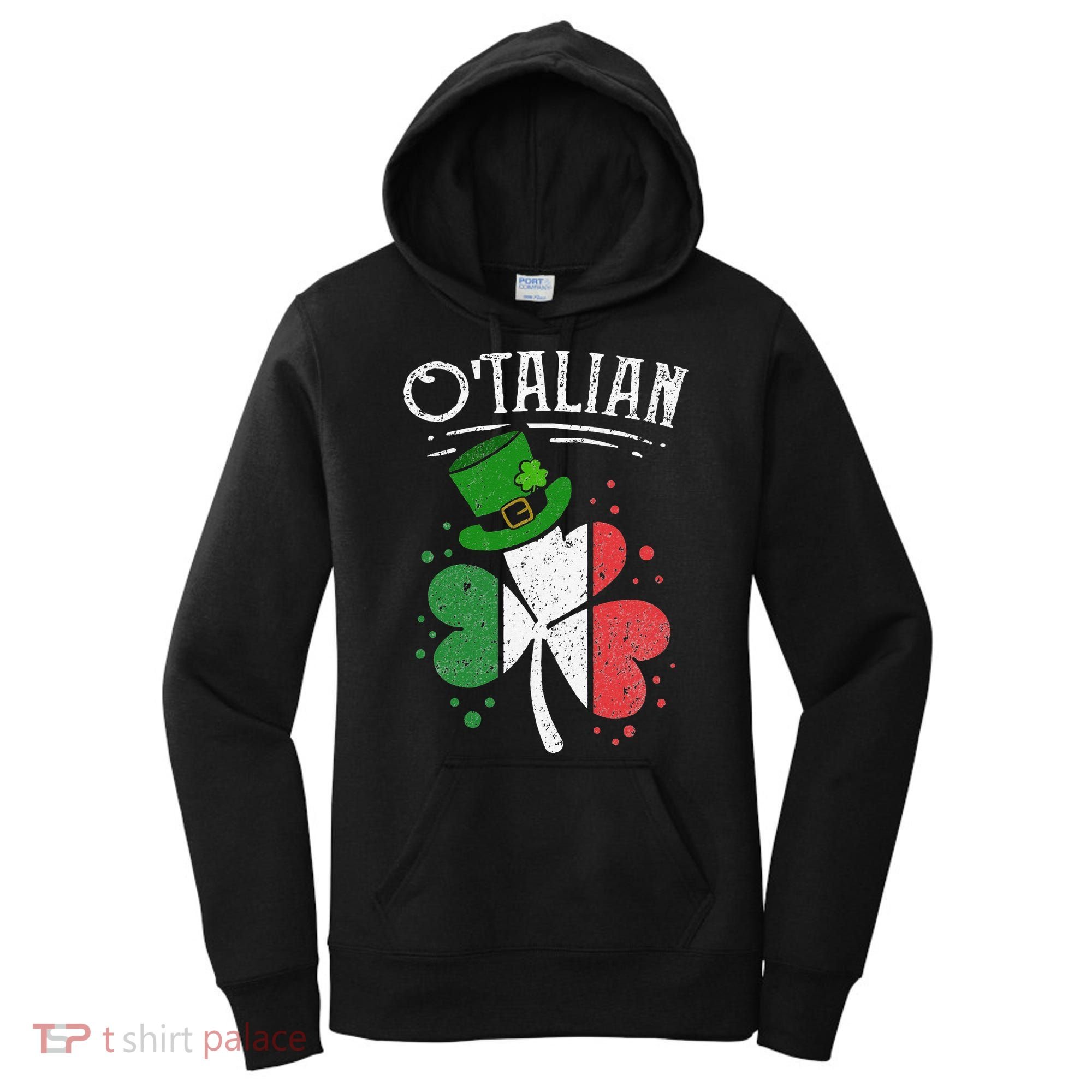 O'talian Funny Italian Irish green St Patrick's Day Women's Hoodie
