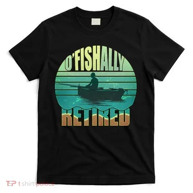 O'fishally Retired T-Shirt
