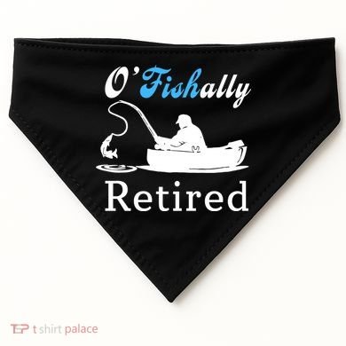 O'Fishally Retired Funny Fisherman Retirement USA-Made Doggie Bandana