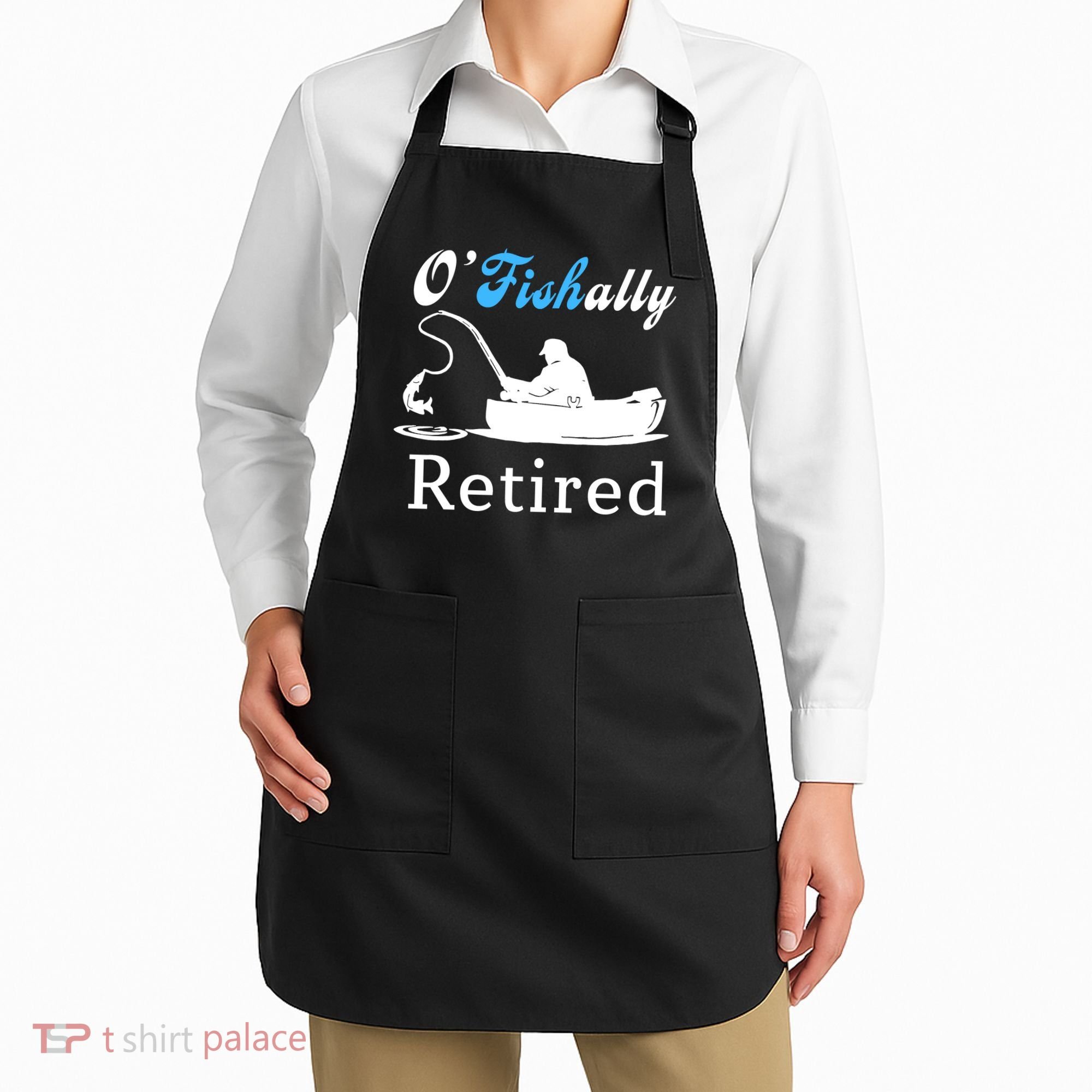 O'Fishally Retired Funny Fisherman Retirement Apron