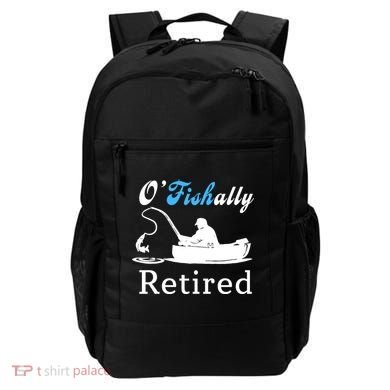 O'Fishally Retired Funny Fisherman Retirement Backpack
