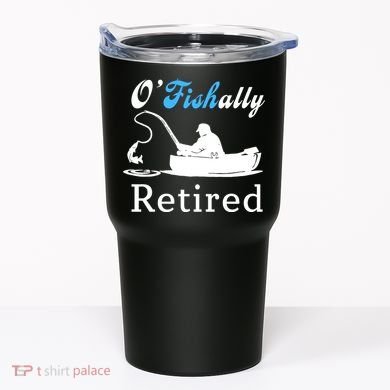 O'Fishally Retired Funny Fisherman Retirement Tumbler