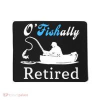 O'Fishally Retired Funny Fisherman Retirement Mousepad thumb 0
