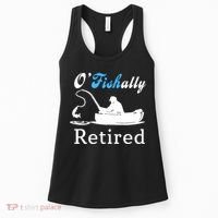 O'Fishally Retired Funny Fisherman Retirement Women's Tank Top thumb 0