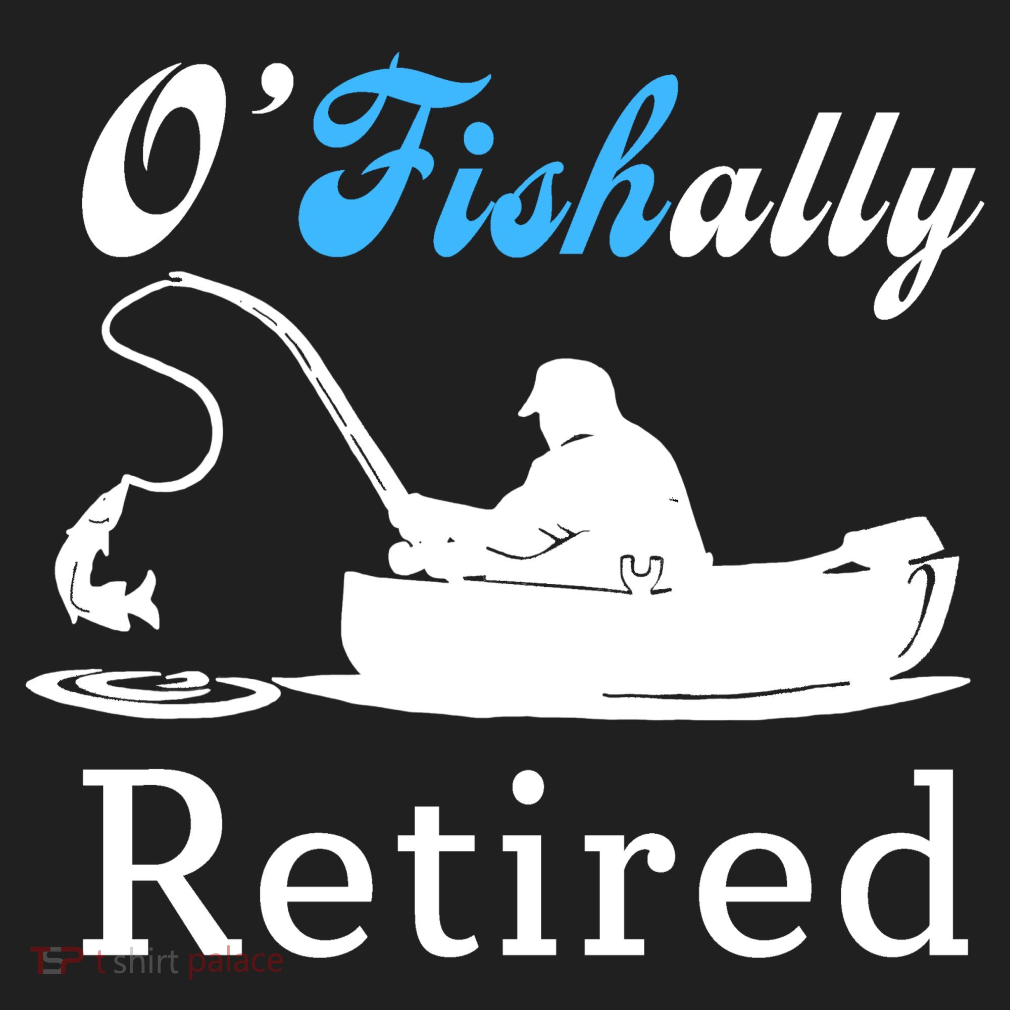 O'Fishally Retired Funny Fisherman Retirement Hat