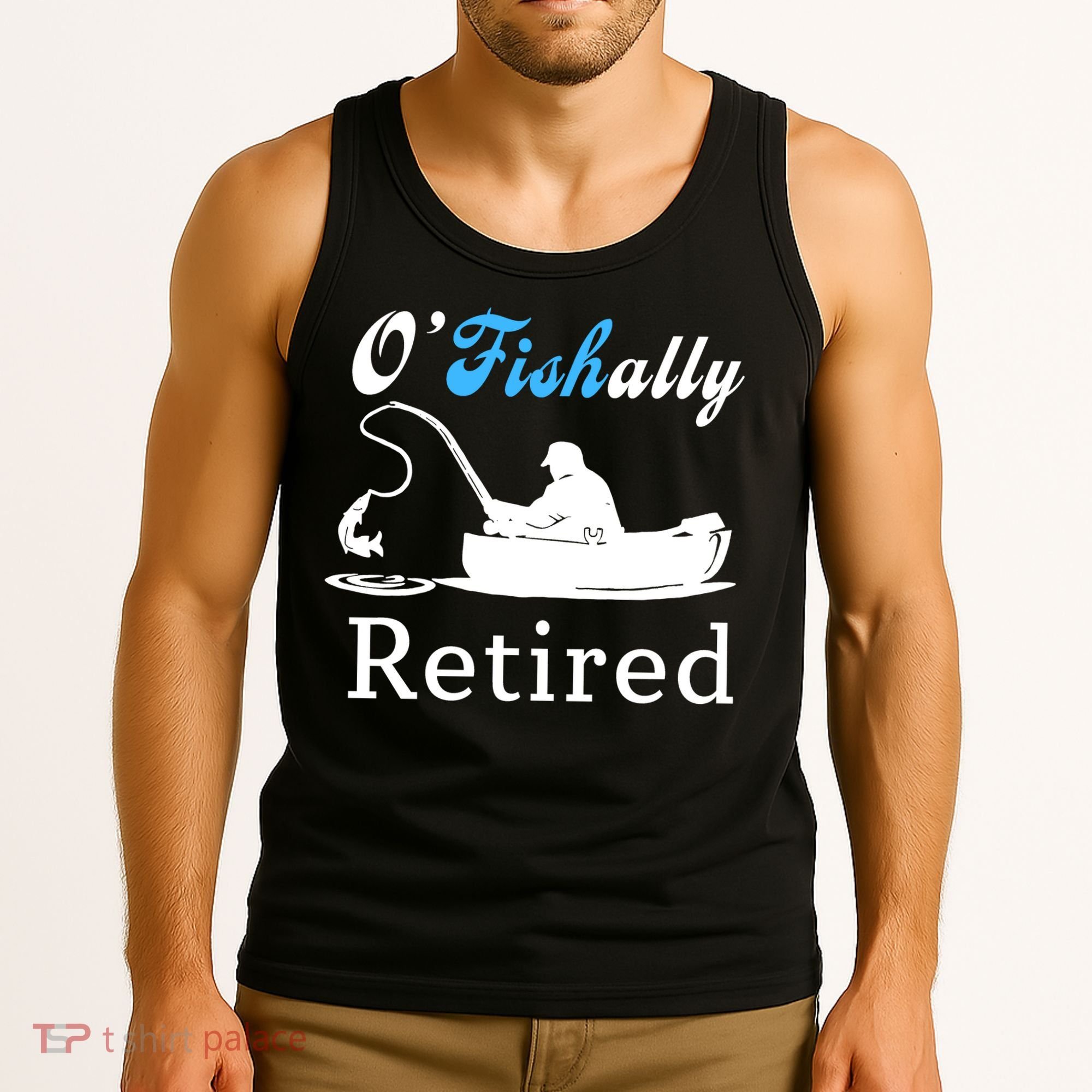 O'Fishally Retired Funny Fisherman Retirement Tank Top