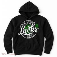 Oh For Lucks Sake Funny Saint Paddy's Day St Patrick's Day Hoodie thumb 0
