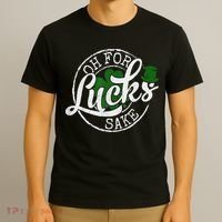 Oh For Lucks Sake Funny Saint Paddy's Day St Patrick's Day T-Shirt thumb 3