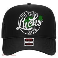 Oh For Lucks Sake Funny Saint Paddy's Day St Patrick's Day Hat thumb 0