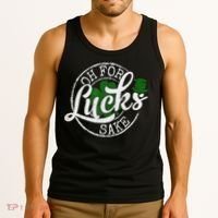 Oh For Lucks Sake Funny Saint Paddy's Day St Patrick's Day Tank Top thumb 3