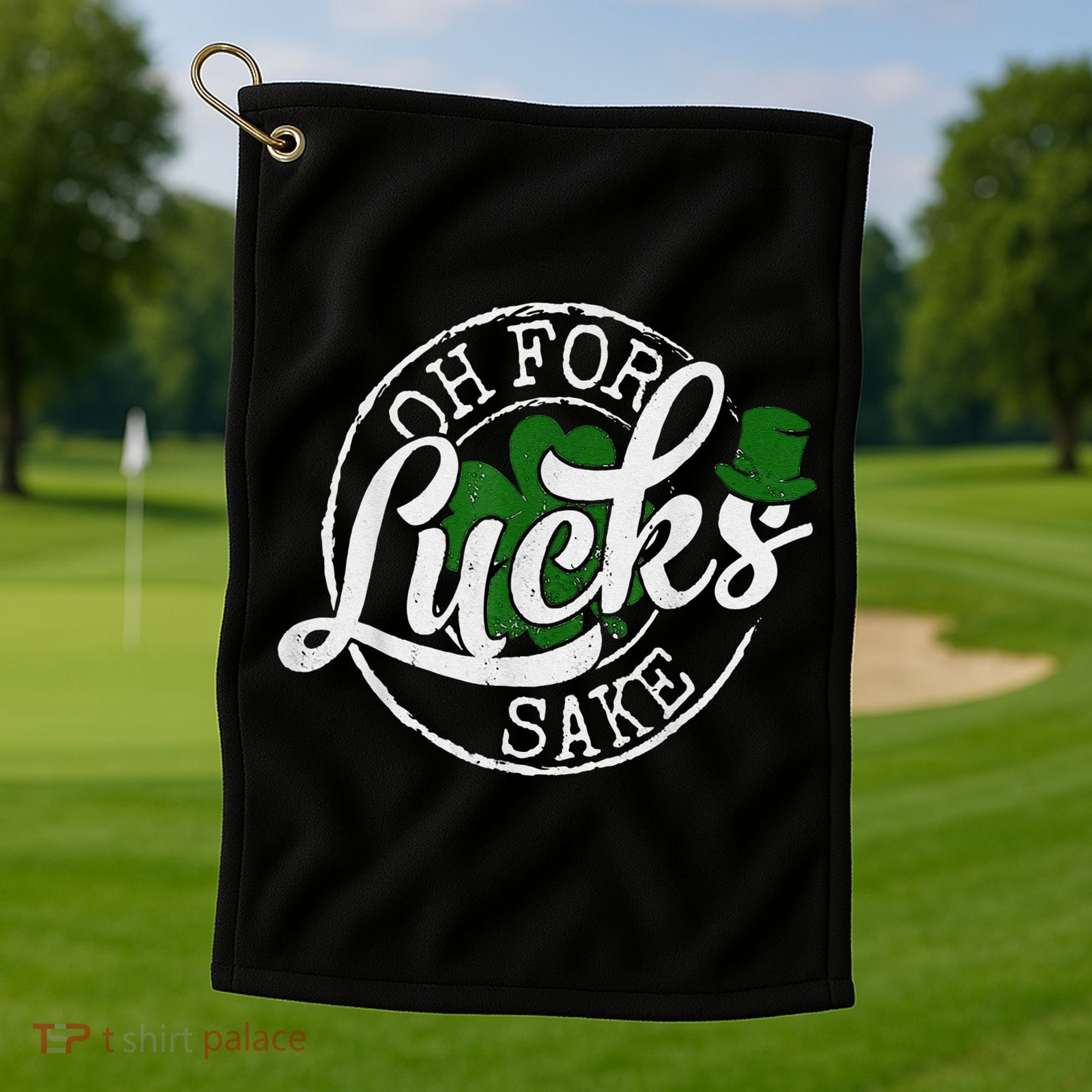 Oh For Lucks Sake Funny Saint Paddy's Day St Patrick's Day Golf Towel