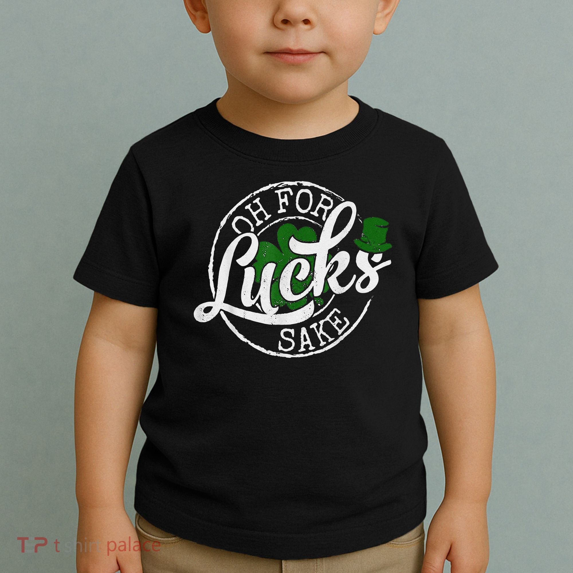 Oh For Lucks Sake Funny Saint Paddy's Day St Patrick's Day Toddler T-Shirt