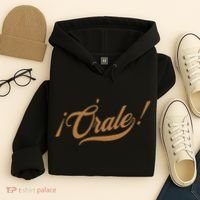 Orale! Funny Mexican Spanish Language Slang Hoodie thumb 4