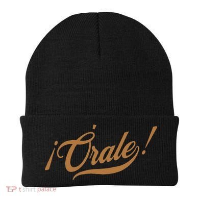 Orale! Funny Mexican Spanish Language Slang Beanie