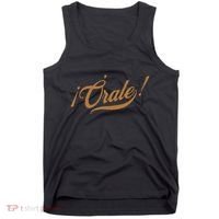 Orale! Funny Mexican Spanish Language Slang Tank Top thumb 0