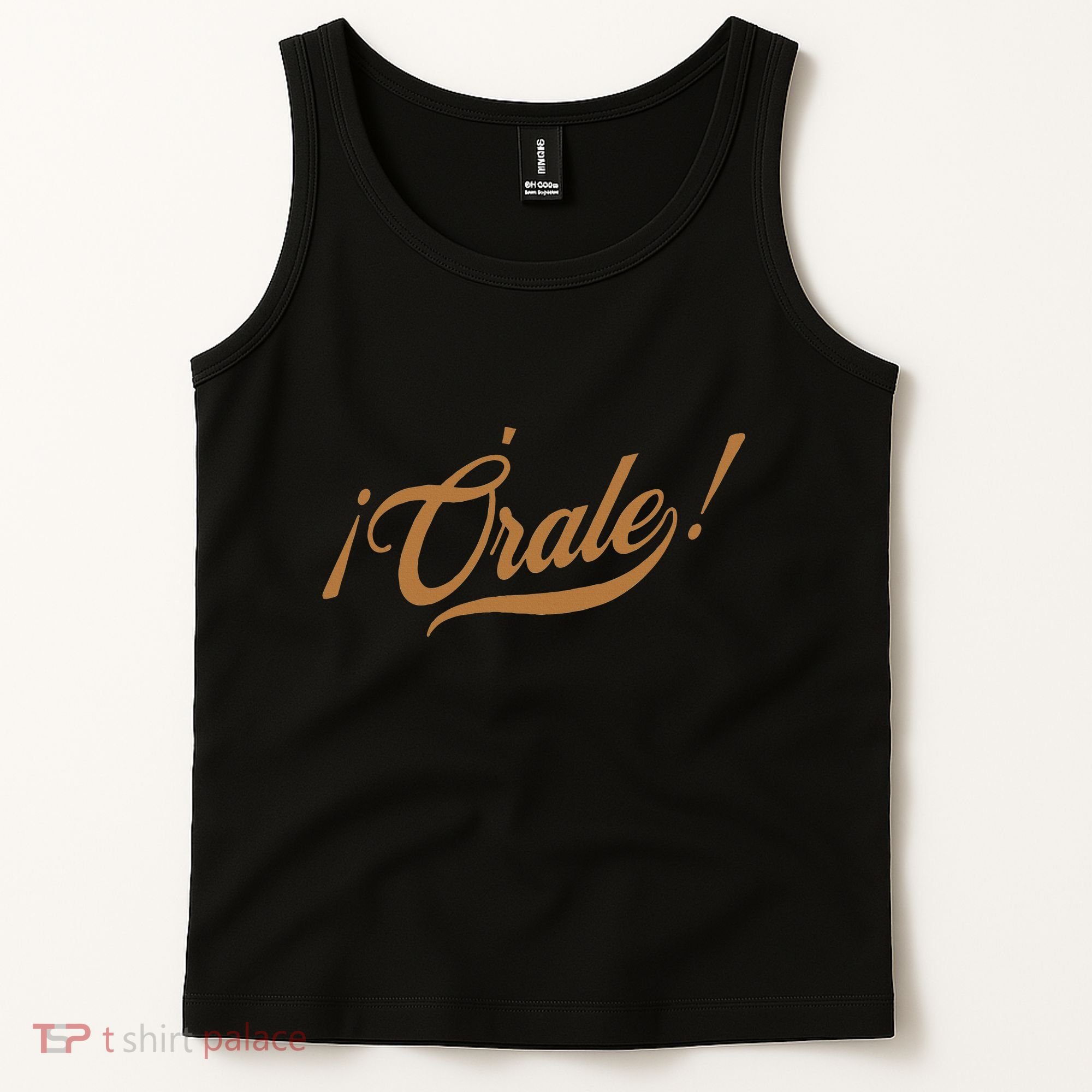 Orale! Funny Mexican Spanish Language Slang Tank Top