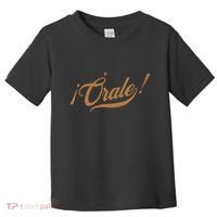 Orale! Funny Mexican Spanish Language Slang Toddler T-Shirt thumb 0