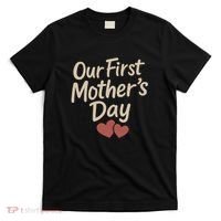 Our First Mother's Day T-Shirt thumb 0