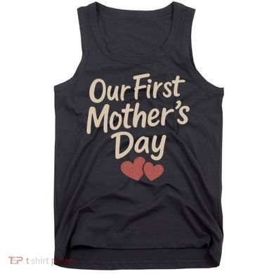 Our First Mother's Day Tank Top