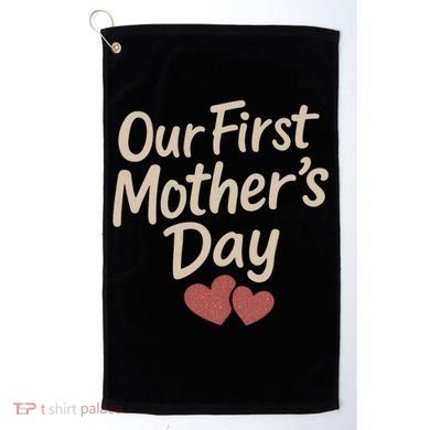 Our First Mother's Day Golf Towel