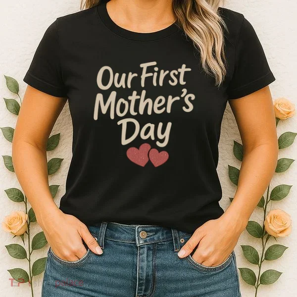 Our First Mother's Day Women's T-Shirt