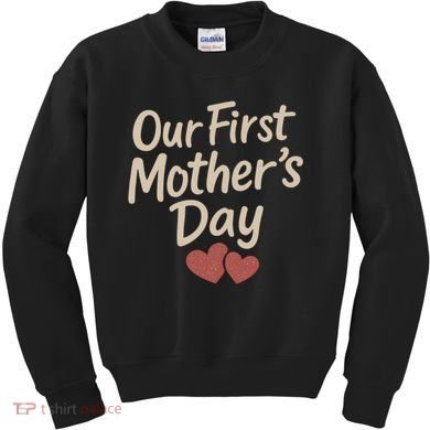 Our First Mother's Day Kids Sweatshirt