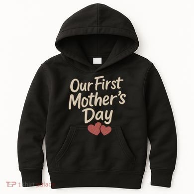 Our First Mother's Day Kids Hoodie