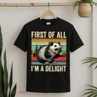 Opossum First Of All Im A Delight Possum T-Shirt thumb 2