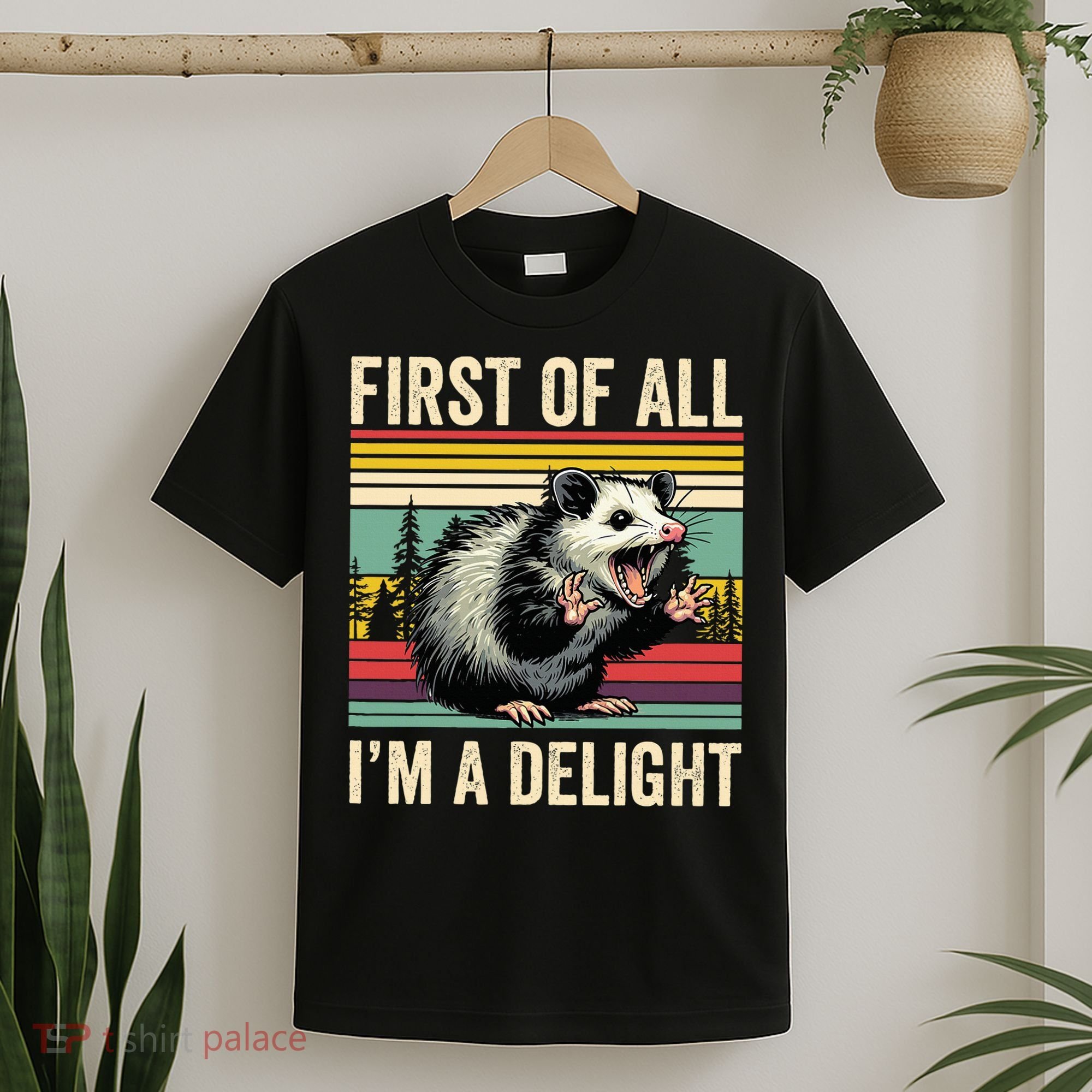 Opossum First Of All Im A Delight Possum T-Shirt