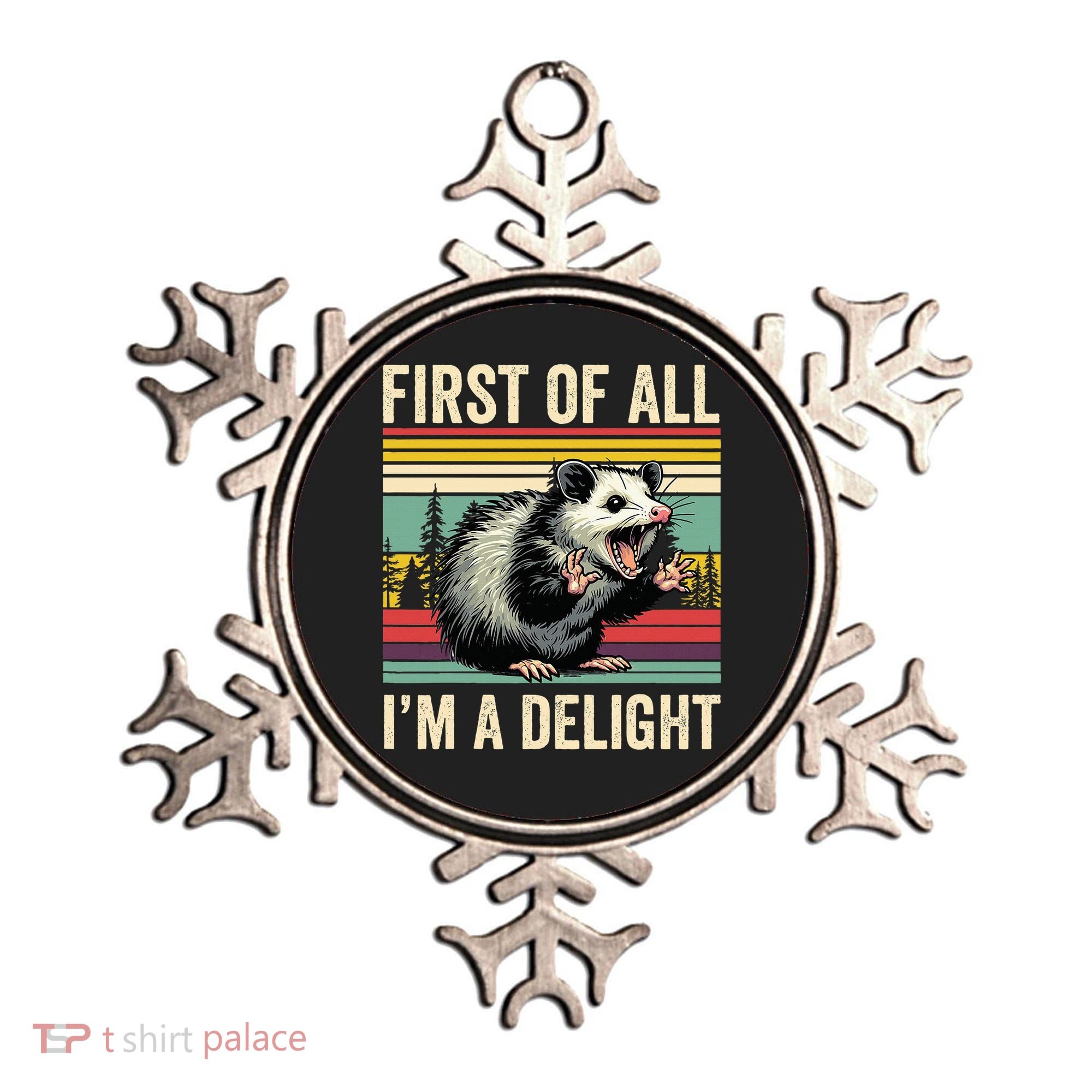 Opossum First Of All Im A Delight Possum Ornament