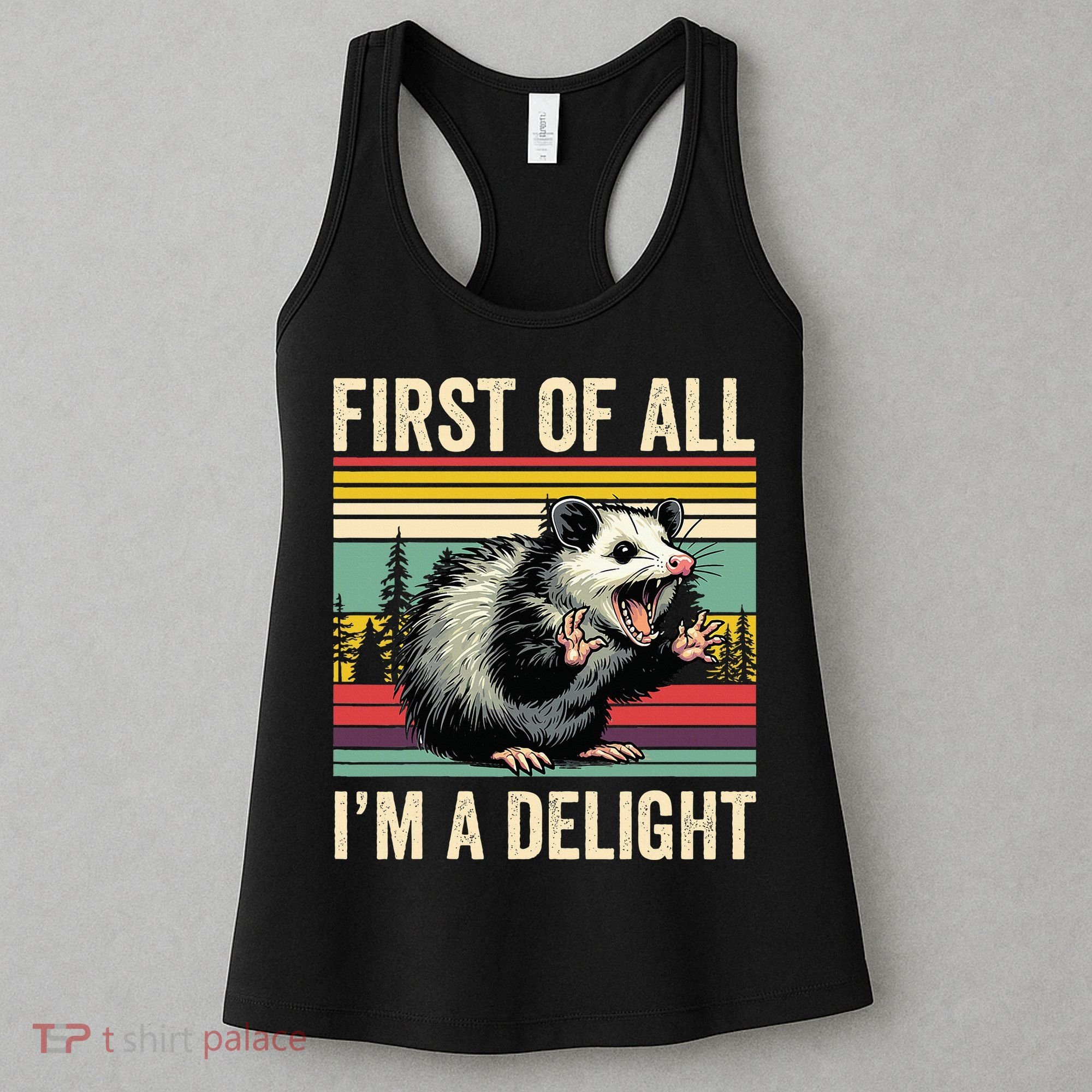 Opossum First Of All Im A Delight Possum Women's Tank Top