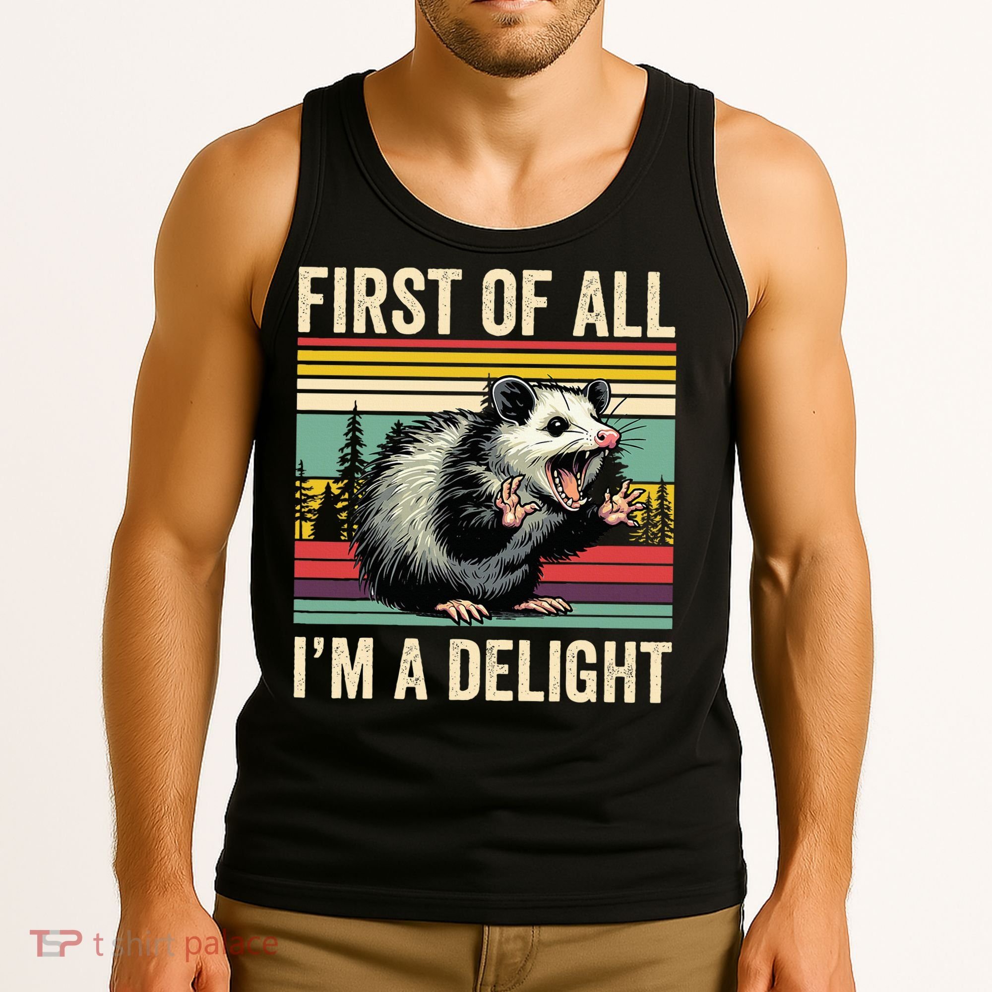 Opossum First Of All Im A Delight Possum Tank Top