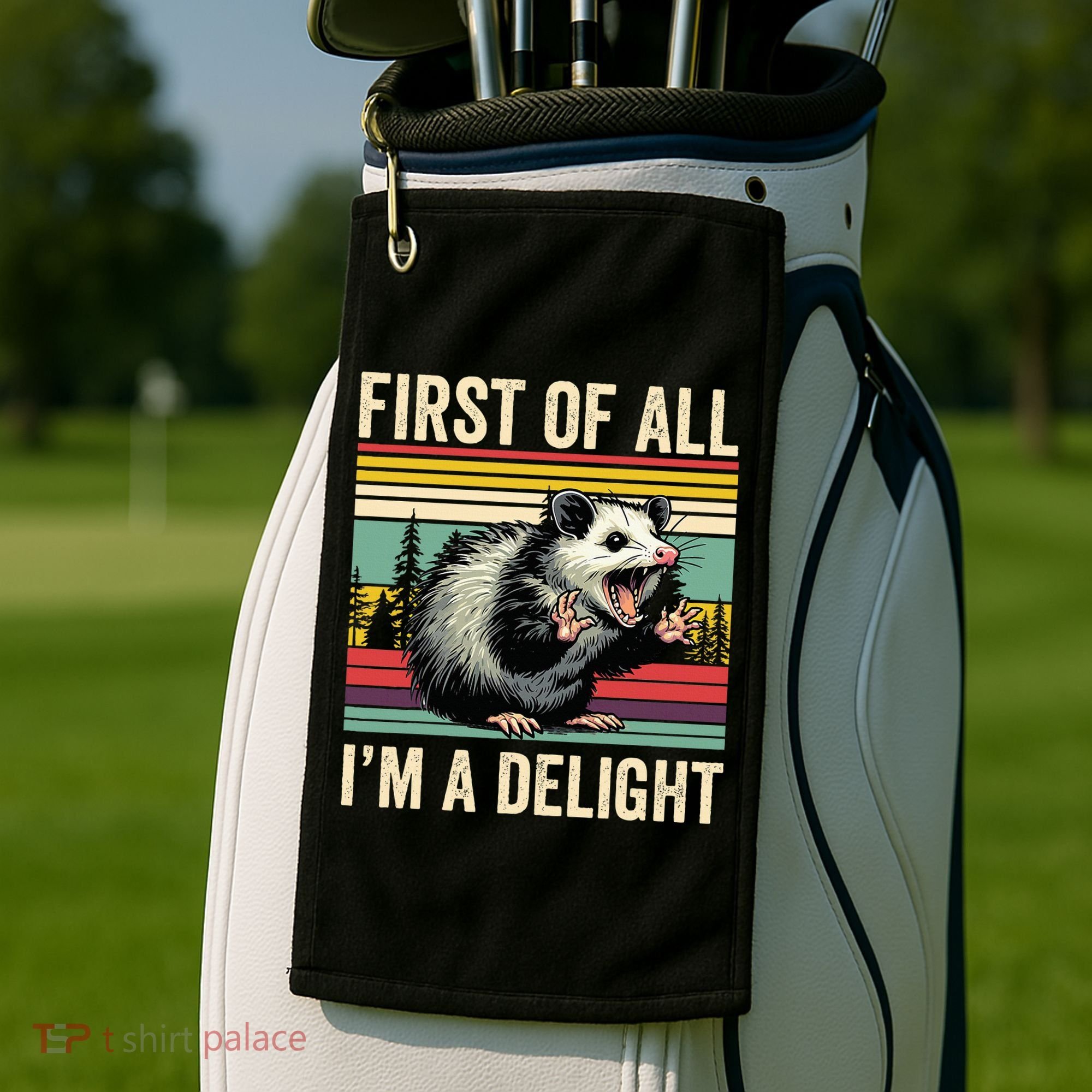 Opossum First Of All Im A Delight Possum Golf Towel