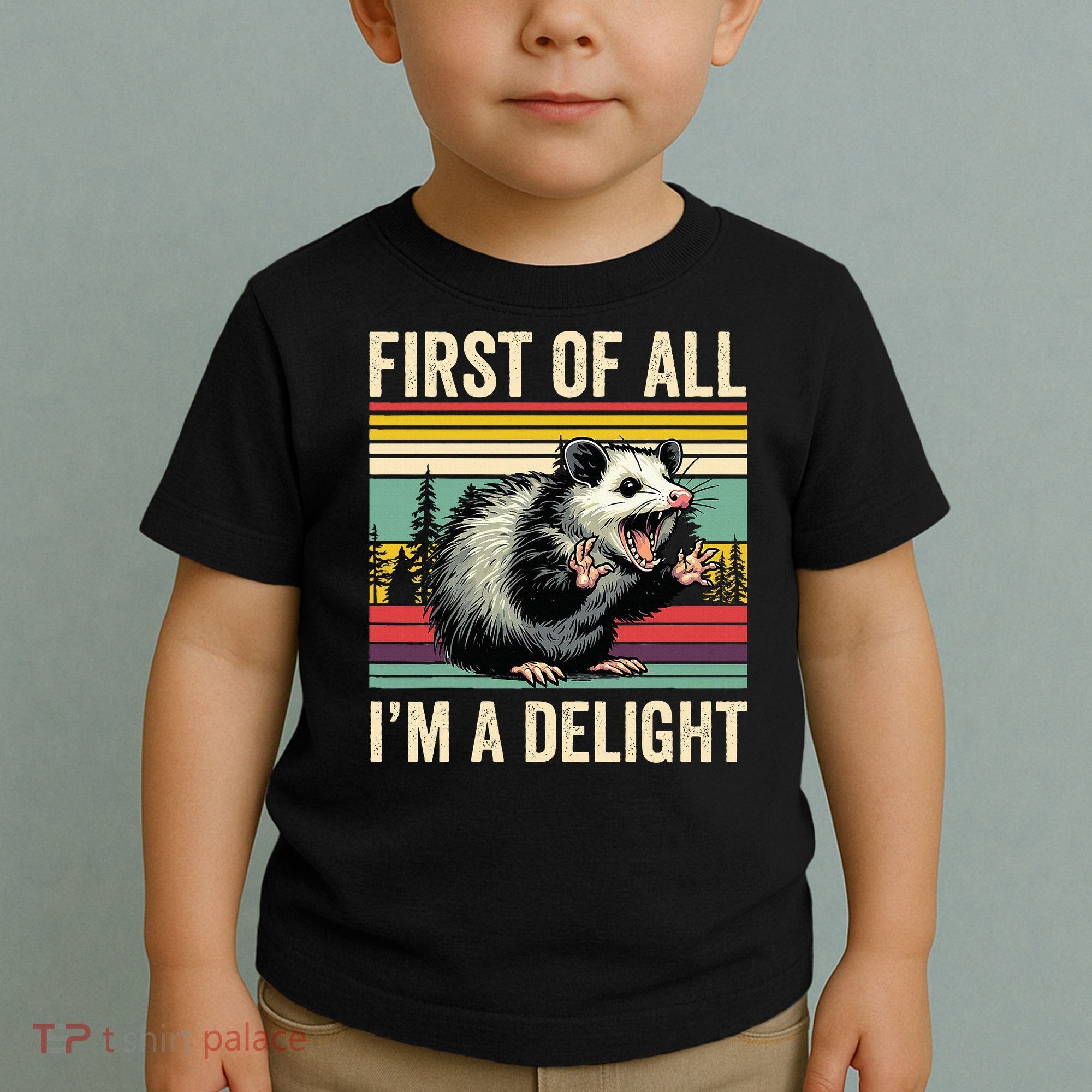 Opossum First Of All Im A Delight Possum Toddler T-Shirt