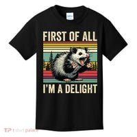 Opossum First Of All Im A Delight Possum Kids T-Shirt thumb 0