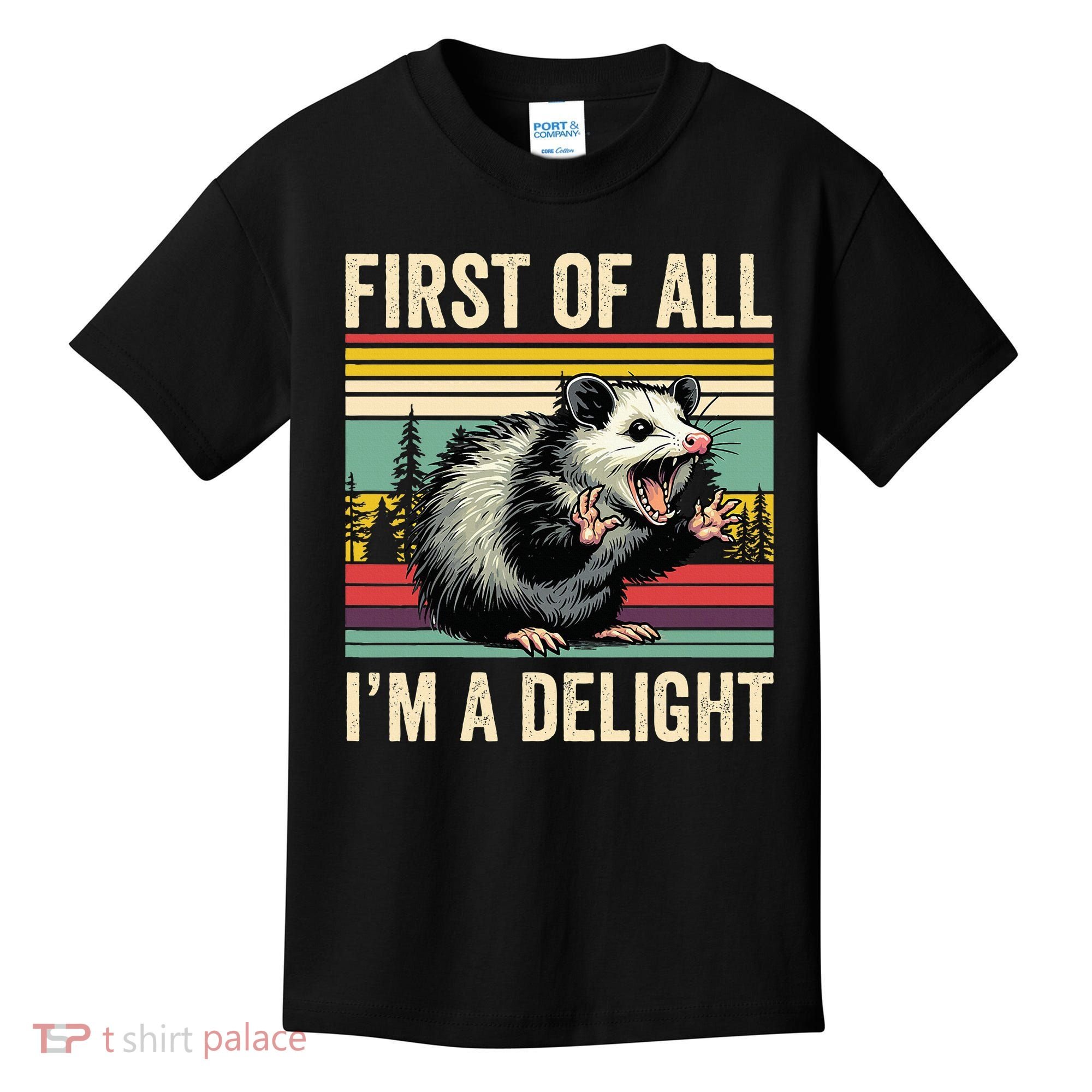 Opossum First Of All Im A Delight Possum Kids T-Shirt