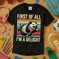 Opossum First Of All Im A Delight Possum Kids T-Shirt thumb 3